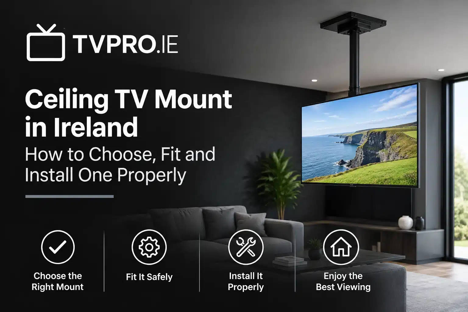 Ceiling TV Mount in Ireland - How to Choose Fit and Install One Properly